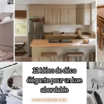 12 idées de déco élégante pour un luxe abordable