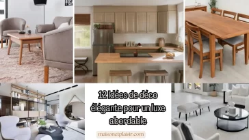 12 idées de déco élégante pour un luxe abordable