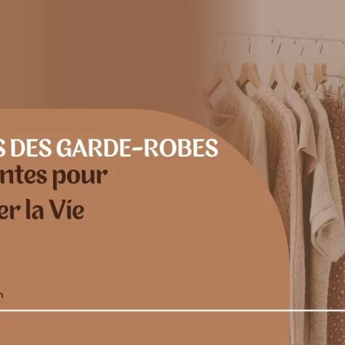 Secrets des Garde-Robes Intelligentes pour Simplifier la Vie